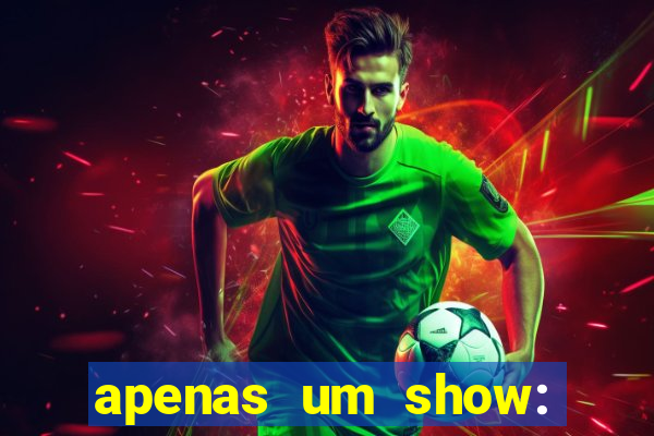 apenas um show: pancadaria 2